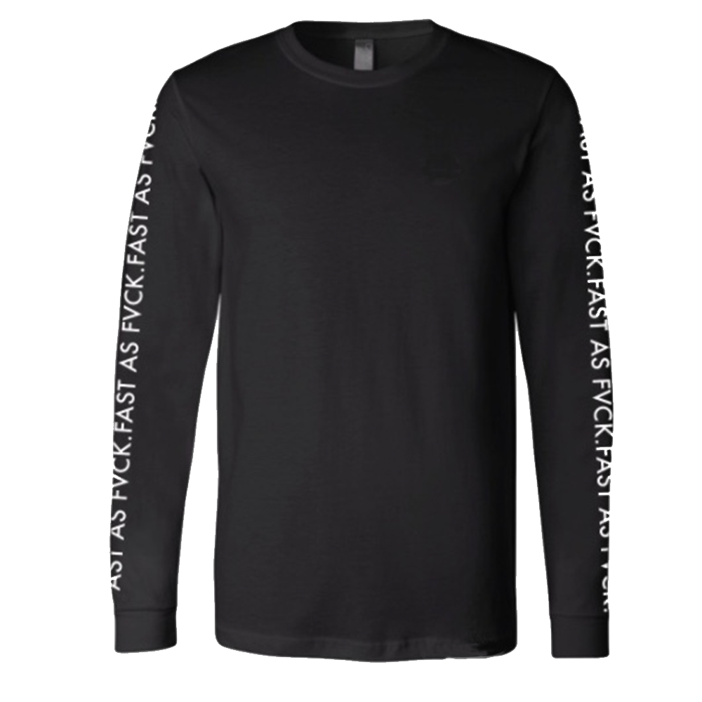 Fast As FVCK Long Sleeve